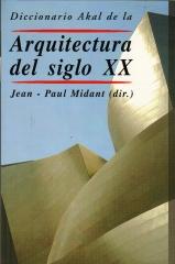 DICCIONARIO AKAL DE LA ARQUITECTURA DEL SIGLO XX