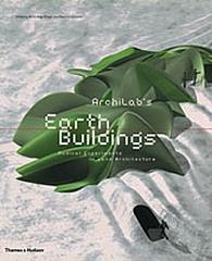 ARCHILAB'S EARTH BUILDINGS RADICAL EXPERIMENTS IN LAND ARCHITECTURE