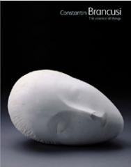 CONSTANTIN BRANCUSI:  THE ESSENCE OF THING