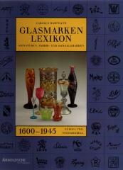 GLASMARKEN LEXIKON: 1600-1945. EUROPA UND NORAMERIKA