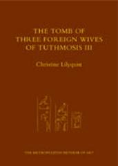 THE TOMB OF TUTHMOSIS III'S FOREIGN WIVES
