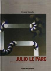 JULIO LE PARC IL CINETISMO ATTUALITA E STORIA A CONFONTO