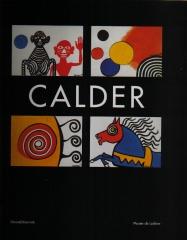 CALDER. MUSÉE DE LODÈVE. GOUACHES, SCULPTURES, DESSINS, TAPIS. GUOACHES, SCULPTURES, DRAWINGS, MATS.