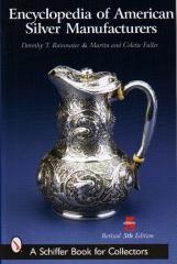 ENCYCLOPEDIA OF AMERICAN SILVER MANUFACTURERS: 5TH EDITION-REVISED & EXPANDED