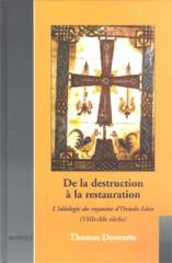 DE LA DESTRUCTION À LA RESTAURATION.L'IDÉOLOGIE DU ROYAUME D'OVIEDO-LEON (VIIE-XIE SIÈCLES)