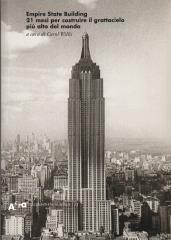 EMPIRE STATE BUILDING 21 MESI PER COSTRUIRE IL GRATTACIELO PIU DEL MONDO