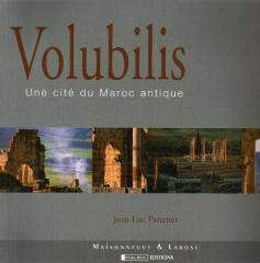 VOLUBILIS UNE CITE DU MAROC ANTIQUE