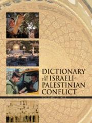 DICTIONARY OF THE ISRAELI-PALESTINIAN CONFLICT. 2 VOLS