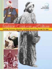 FASHION, COSTUME, AND CULTURE: CLOTHING, HEADWEAR, BODY DECORATIONS, AND FOOTWEAR THROUGH THE AGES. 5 V.