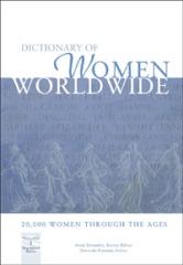 DICTIONARY OF WOMEN WORLDWIDE: 25,000 WOMEN THROUGH THE AGES. 2 VOLS