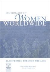 DICTIONARY OF WOMEN WORLDWIDE: 25,000 WOMEN THROUGH THE AGES. 2 VOLS
