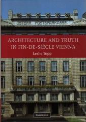 ARCHITECTURE AND TRUTH IN FIN-DE-SIECLE VIENNA