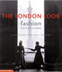 THE LONDON LOOK FASHION FROM STREET TO CATWALK