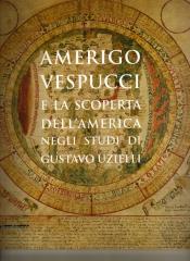 AMERIGO VESPUCCI E LA SCOPERTA DELL'AMERICA NEGLI STUDI DI GUSTAVO UZIELLI