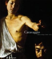 CARAVAGGIO L'ULTIMO TEMPO 1606-1610