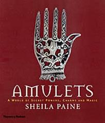 AMULETS "A WORLD OF SECRET POWERS, CHARMS AND MAGIC"