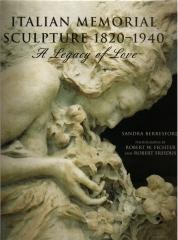 ITALIAN MEMORIAL SCUPLTURE 1820-1940: A LEGACY OF LOVE