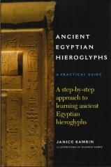 ANCIENT EGYPTIAN HIREOGLYPHS: A PRACTICAL GUIDE