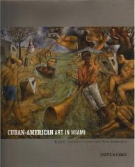 CUBAN-AMERICAN ART IN MIAMI: EXILE, IDENTITY AND THE NEO-BAROQUE