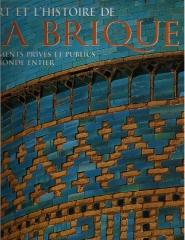 L'ART ET L'HISTOIRE DE LA BRIQUE: BÂTIMENTS PRIVÉS ET PUBLICS DU MONDE ENTIER