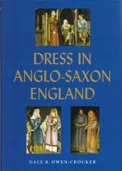 DRESS IN ANGLO-SAXON ENGLAND. REVISED AND ENLARGED EDITION