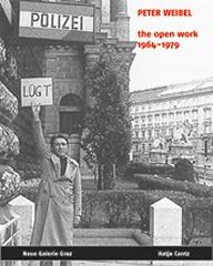 PETER WEIBEL: THE OPEN WORK 1964-1979
