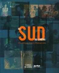 AU SUD DU CINÉMA. FILMS D'AFRIQUE, D'ASIE ET D'AMÉRIQUE LATINE