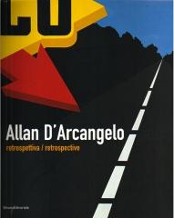 ALLAN D'ARCANGELO RETROSPETTIVA / RETROSPECTIVE