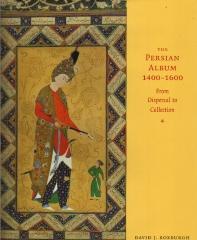 THE PERSIAN ALBUM 1400-1600