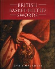 BRITISH BASKET-HILTED SWORDS: A TYPOLOGY OF BASKET-TYPE SWORD HILTS