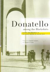 DONATELLO AMONG THE BLACKSHIRTS: HISTORY AND MODERNITY IN THE VISUAL CULTURE OF FASCIST ITALY