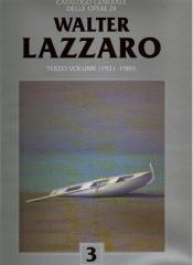 CATALOGO GENERALE DELLE OPERE DI WALTER LAZZARO. III.