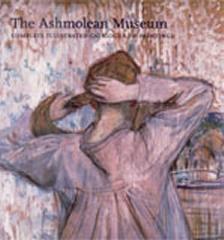 COMPLETE ILLUSTRATED CATALOGUE OF PAINTINGS. IN THE ASHMOLEAN MUSEUM, OXFORD