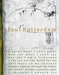 PAUL ROTTERDAM. 1953-2004. MALEREI - SKULPTUR / PAINTINGS AND SCULPTURES 2004