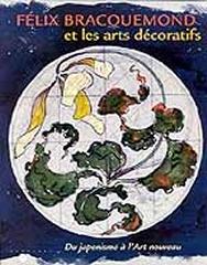 FELIX BRACQUEMOND ET LES ARTS DECORATIFS : DU JAPONISME Á L'ART NOUVEAU