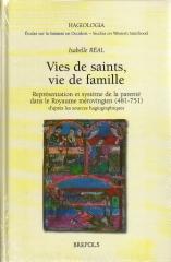 VIES DE SAINTS, VIE DE FAMILLE REPRÉSENTATION ET SYSTÈME DE LA PARENTÉ DANS LE ROYAUME MÉROVINGIEN (481-