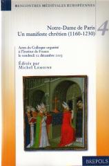 NOTRE DAME DE PARIS. UN MANIFESTE CHRÉTIEN, 1160-1230