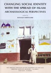 CHANGING SOCIAL IDENTITY WITH THE SPREAD OF ISLAM: ARCHAEOLOGICAL PERSPECTIVES