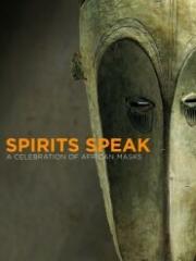 SPIRITS SPEAK "A CELEBRATION OF AFRICAN MASKS"