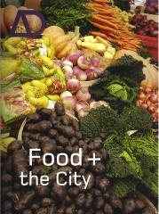 ARCHITECTURAL DESIGN VOL. 75  Nº 3 FOOD + THE CITY