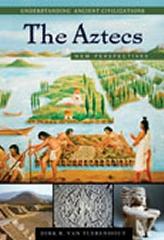 THE AZTECS: NEW PERSPECTIVES