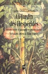 AU JARDIN DES HESPÉRIDES: HISTOIRE, SOCIÉTÉ ET ÉPIGRAPHIE DES MONDES ANCIENS