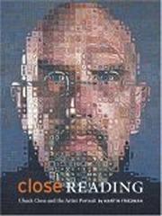 CLOSE READING: CHUCK CLOSE AND THE ARTIST PORTRAIT