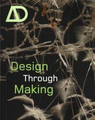 ARCHITECTURAL DESIGN VOL 75  Nº 4 DESIGN THROUGH MAKING