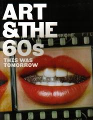 ART AND THE 60S: THIS WAS TOMORROW