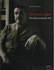 FERNAND LEGER : THE MONUMENTAL ART