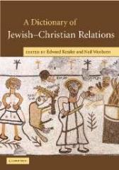 A DICTIONARY OF JEWISH-CHRISTIAN RELATIONS