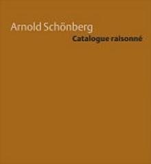 ARNOLD SCHÖNBERG: CATALOGUE RAISONNE. 2 VOLS