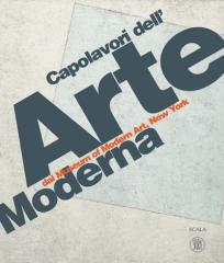 CAPOLAVORI DELL'ARTE MODERNA DAL MUSEUM OF MODERN ART, NEW YORK