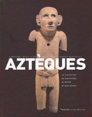 AZTÈQUES : LA COLLECTION DES SCULPTURES DU MUSÉE DU QUAI BRANLY